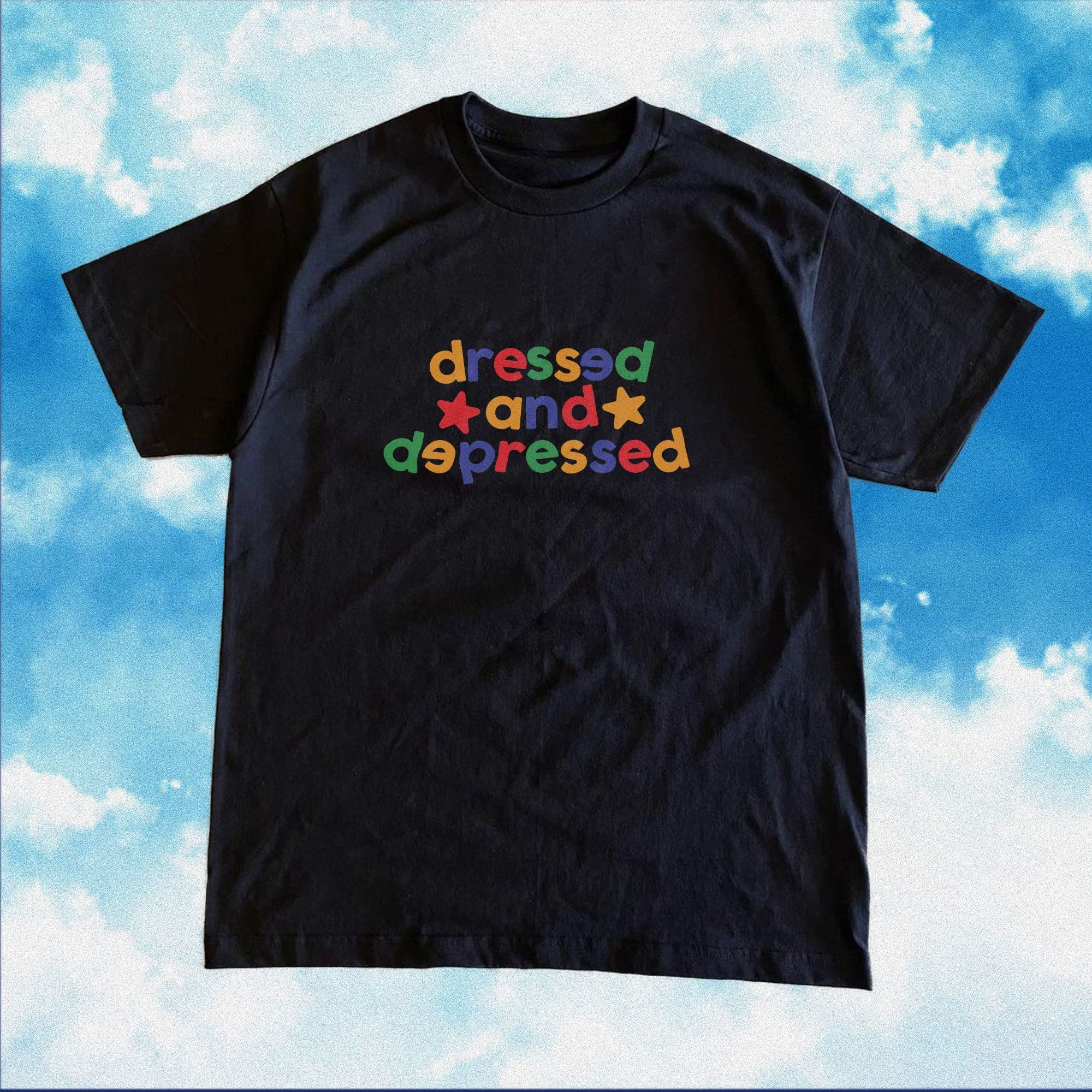 Dressed and Depressed T-Shirt - Love Art USA