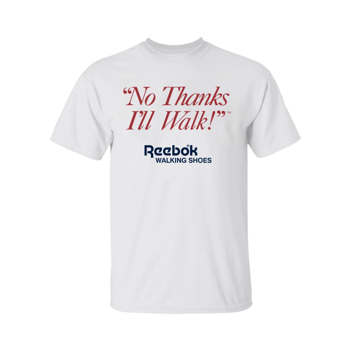 No Thanks I’ll Walk T-Shirt