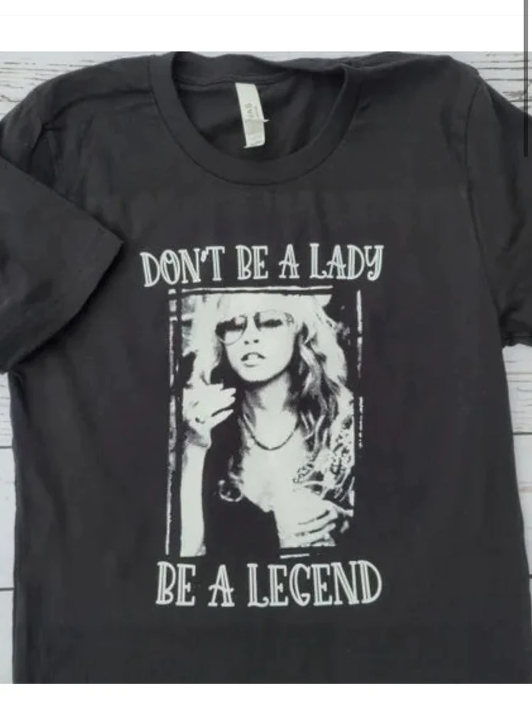 Don’t Be A Lady Stevie Tee