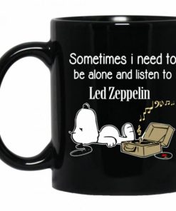 Led Zeppelin Mug Sometimes Need To Be Alone N Listen To Led Zeppelin Coffee Mug Tea Mug