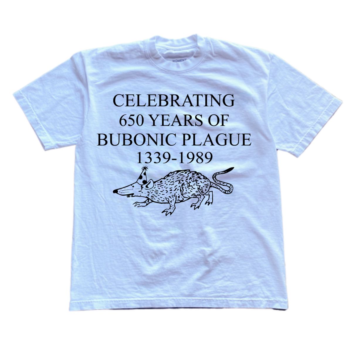 Celebrating 650 Years of Bubonic Plague T-Shirt