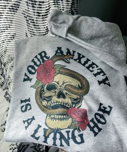 Your Anxiety Is Lying Sweatshirt-Oversized Sweatshirt-Mental Health