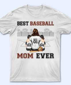 Best Baseball Mom Ever - Gift For Mom - White T-Shirt