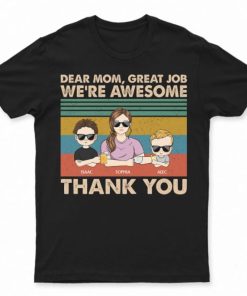 Dear Mom Great Job We're Awesome Thank You Back T-Shirt