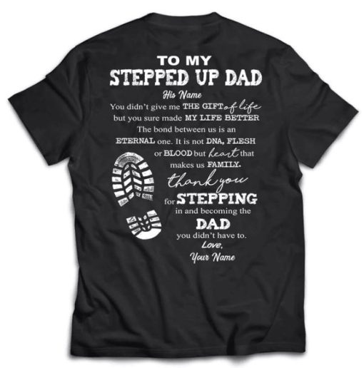 To my step up dad T-shirt, Father's day gift for Dad