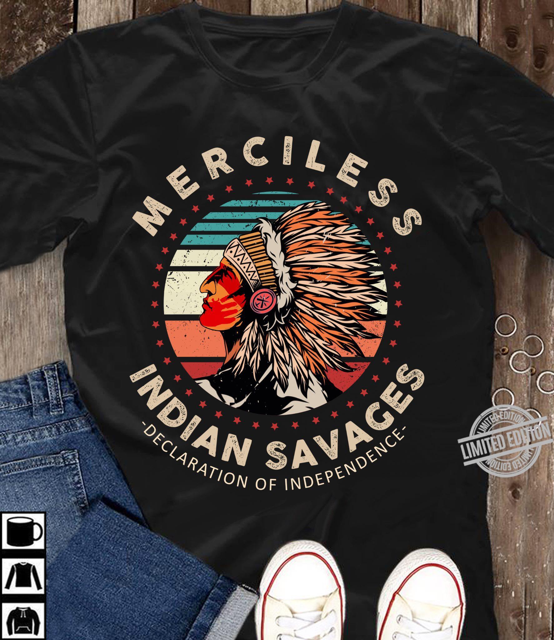 Merciless Indian Savages Declaration Of Independence T-Shirt Hoodie