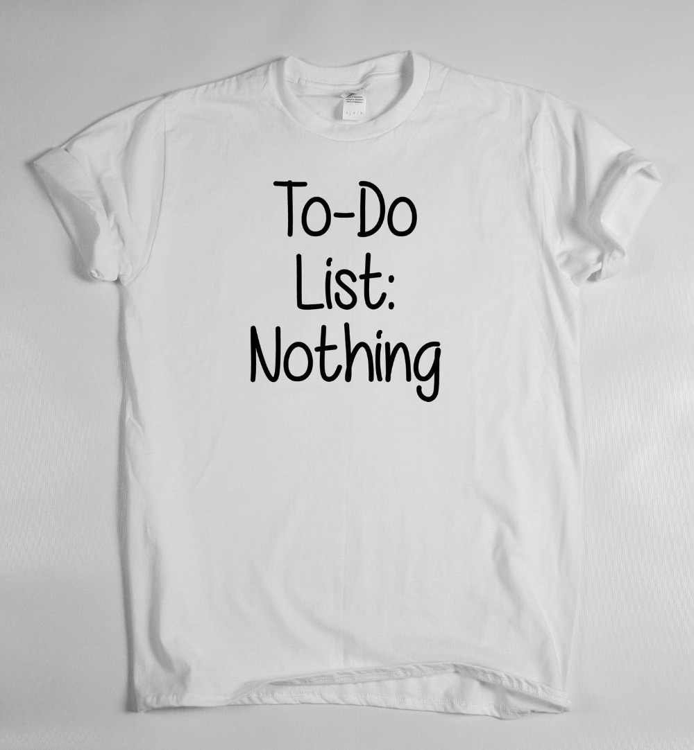 To Do List: Nothing Lazy Day Humour T-Shirt