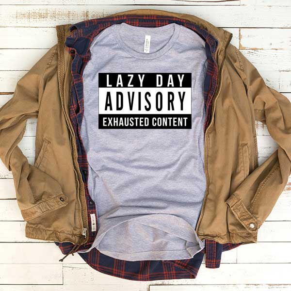 Lazy Day Advisory Exhausted Content T-Shirt