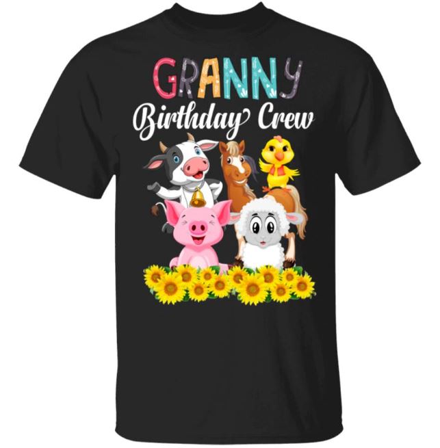 Granny Birthday Crew Funny Farm Animals Farmer Rancher Women Lady Mom Mommy Aunt Gigi Grandma Nana Sister Auntie Cute Birthday Squad Gifts T-Shirt