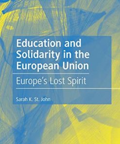 Ebook ? Education and Solidarity in the European Union: Europe?s Lost Spirit (PDF Instant Download) (PDF Instant Download)