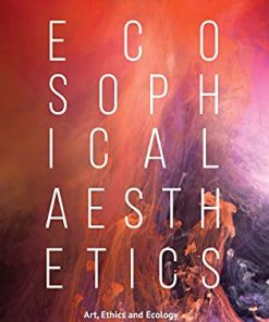 Ebook ? Ecosophical Aesthetics: Art, Ethics and Ecology with Guattari (PDF Instant Download) (PDF Instant Download)